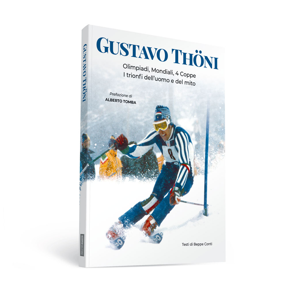 Libro GUSTAVO THÖNI - Olimpiadi, Mondiali, 4 coppe - I trionfi dell'uomo e del mito