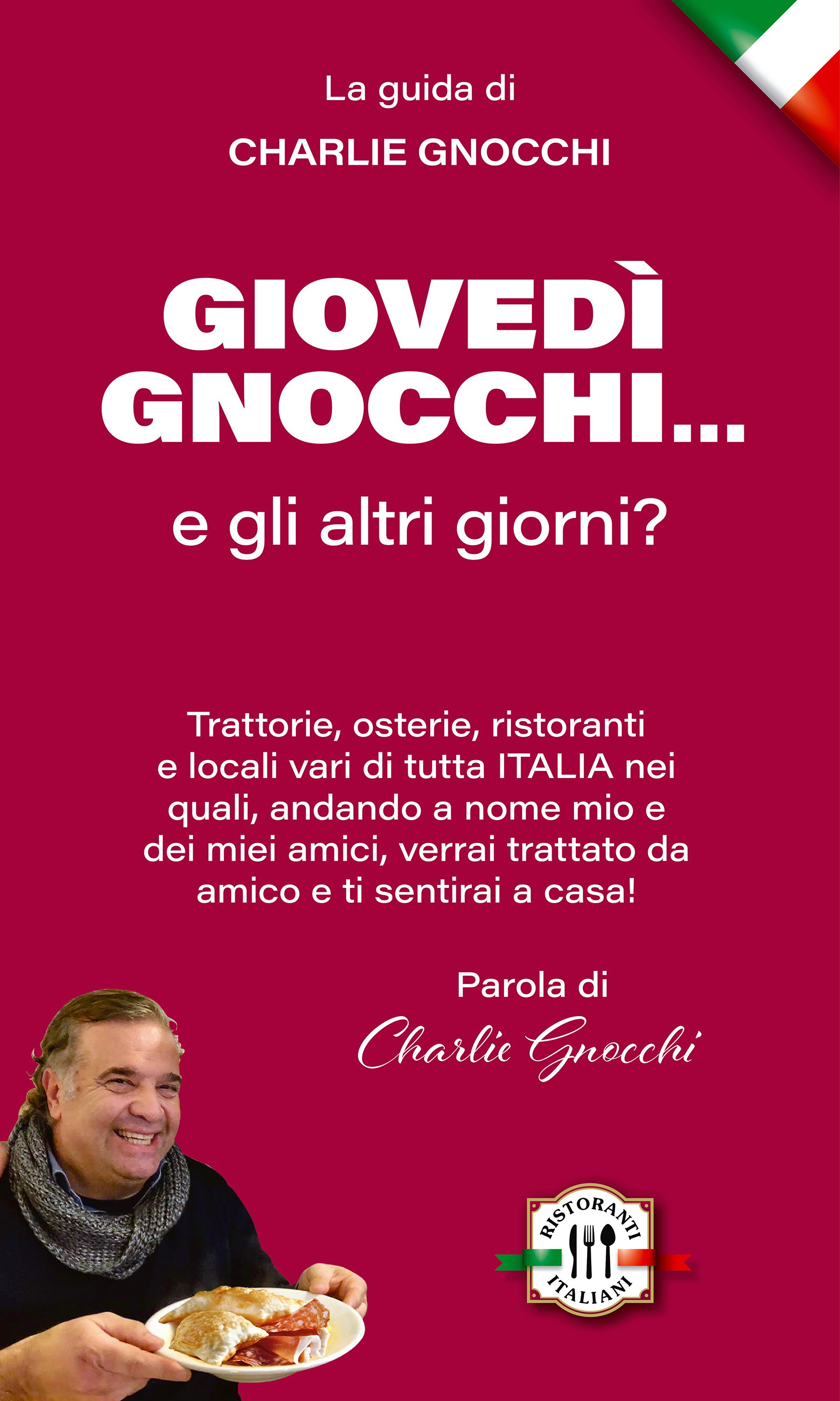 La guida - GIOVEDI' GNOCCHI e gli altri giorni?