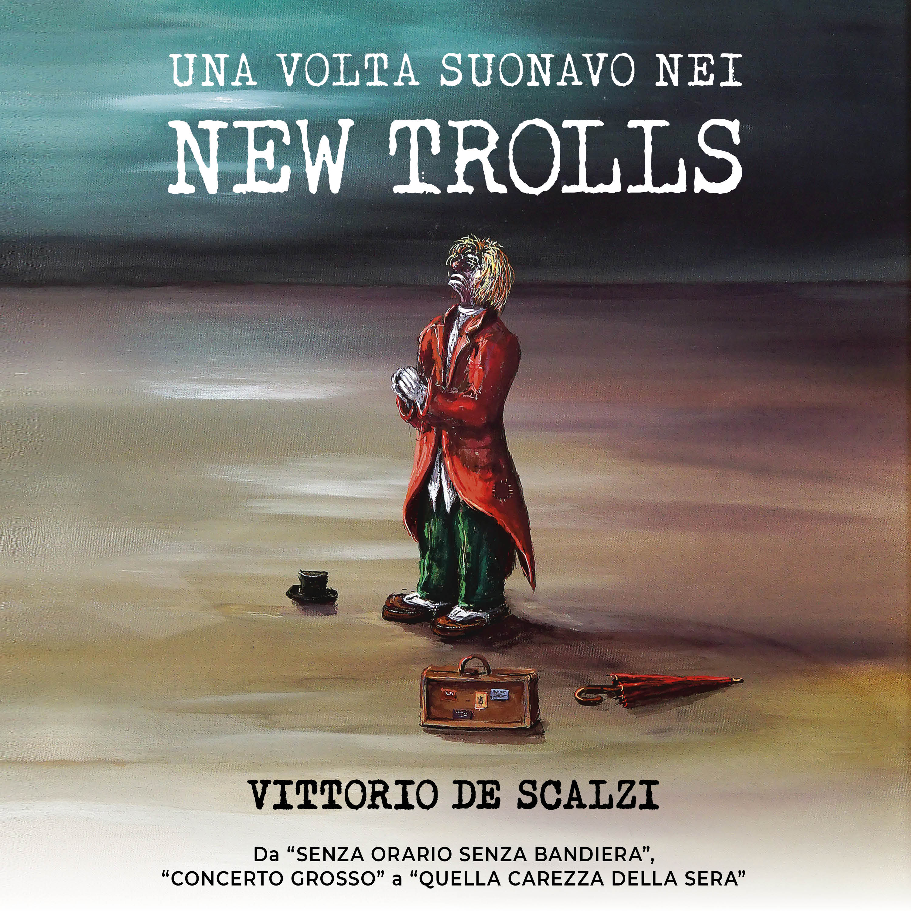 UNA VOLTA SUONAVO NEI NEW TROLLS